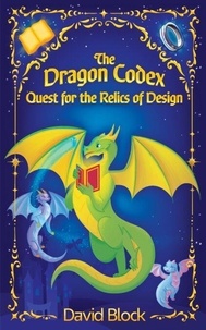 Livre électronique téléchargement gratuit The Dragon Codex: Quest for the Relics of Design par  in French