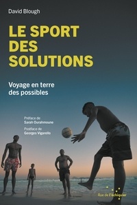 David Blough - Le sport des solutions - Voyage en terre des possibles.