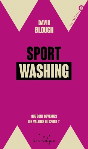Sportwashing. Que sont devenues les valeurs du sport  ?