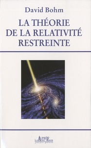 David Bohm - La Théorie de la Relativité restreinte.