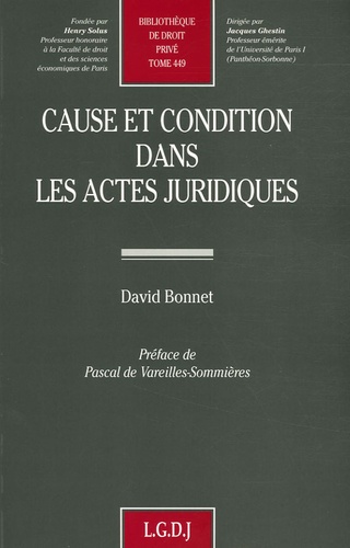 David Bonnet - Cause et condition dans les actes juridiques.