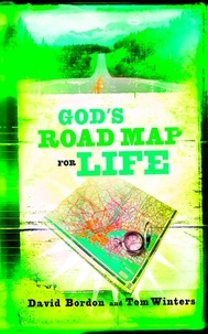 David Bordon et Tom Winters - God's Road Map for Life.