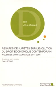 Regards de juristes sur l'évolution du droit économique contemporain