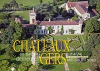 David Bourdeau et Jacques Lapart - Château et belles demeures du Gers - Tome 3, Lomagne, Fézensaquet, Pays d'Auch nord.