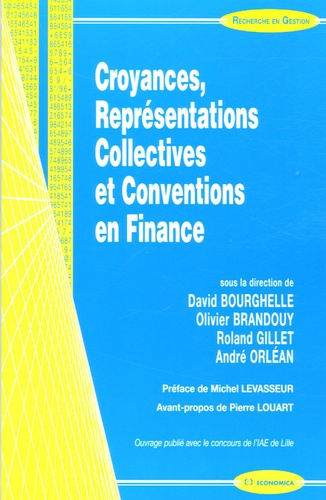 David Bourghelle et Olivier Brandouy - Croyances, Représentations Collectives et Conventions en Finance.