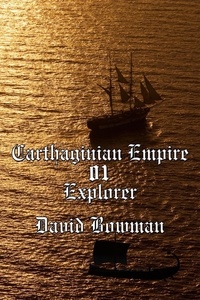  David Bowman - Carthaginian Empire Episode 1 - Explorer - Carthaginian Empire, #1.