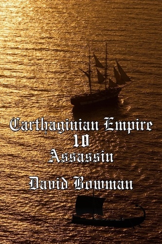  David Bowman - Carthaginian Empire Episode 10 - Assassin - Carthaginian Empire, #10.