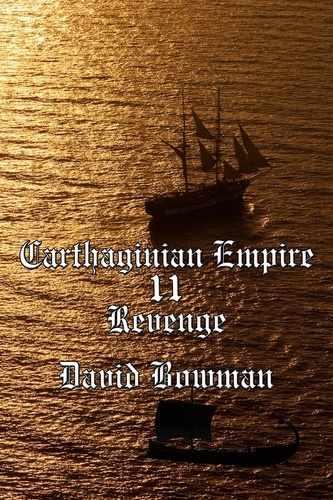  David Bowman - Carthaginian Empire Episode 11 - Revenge - Carthaginian Empire, #11.