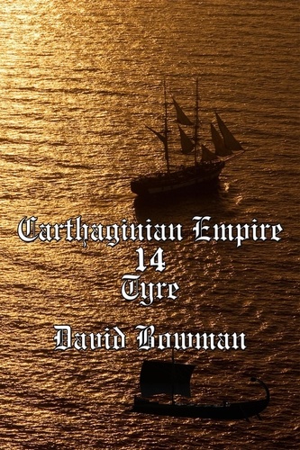  David Bowman - Carthaginian Empire Episode 14 - Tyre - Carthaginian Empire, #14.