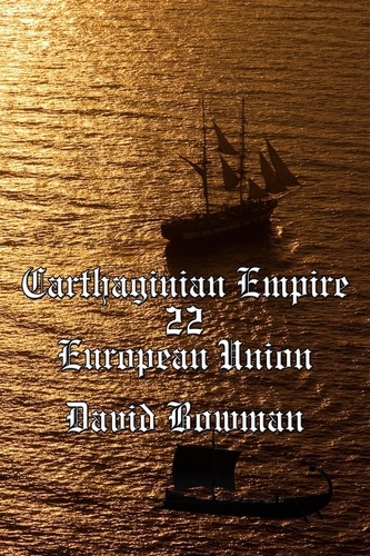  David Bowman - Carthaginian Empire Episode 22 - European Union - Carthaginian Empire, #22.