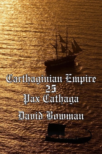  David Bowman - Carthaginian Empire Episode 25 - Pax Cathaga - Carthaginian Empire, #25.