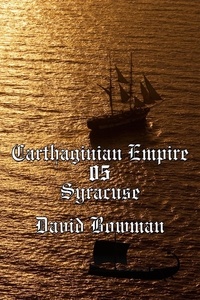  David Bowman - Carthaginian Empire Episode 5 - Syracuse - Carthaginian Empire, #5.