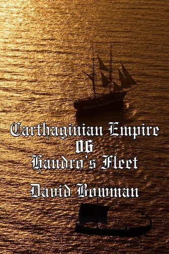  David Bowman - Carthaginian Empire Episode 6 - Handro's Fleet - Carthaginian Empire, #6.