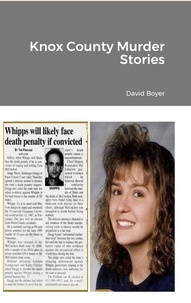  David Boyer - Knox County Murder Stories.