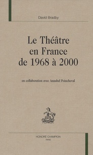 David Bradby - Le théâtre en France de 1968 à 2000.