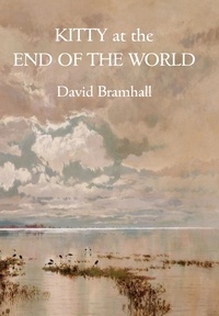  David Bramhall - Kitty at the End of the World.