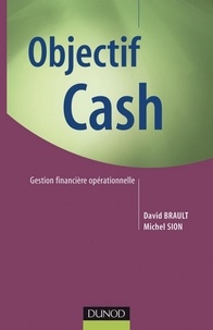 David Brault et Michel Sion - Objectif Cash - Gestion financière opérationnelle.