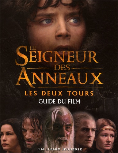 David Brawn et Alice Delarbre - Le Seigneur des Anneaux : Les deux tours. - Guide du film.