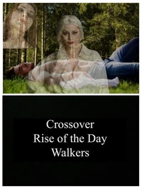 Crossover The Rise of The Day Walkers