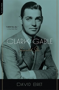 David Bret - Clark Gable - Tormented Star.