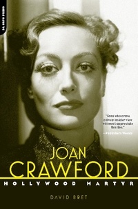 David Bret - Joan Crawford - Hollywood Martyr.