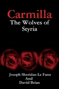 Carmilla: The Wolves of Styria