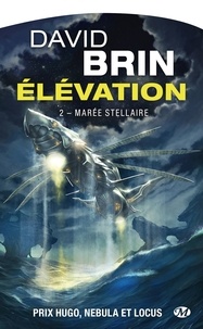 David Brin - Elévation Tome 2 : Marée stellaire.