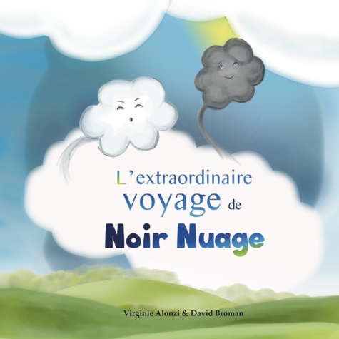 David Broman et Virginie Alonzi - L'extraordinaire voyage de noir nuage.