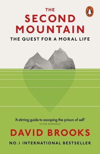 David Brooks - The Second Mountain - The Quest for a Moral Life.