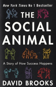 David Brooks - The Social Animal.