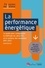 La performance énergétique. Le guide pour comprendre la méthode de calcul 3CL et le contenu des nouveaux DPE-2021