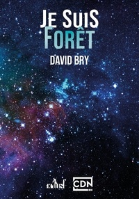 David Bry - Je suis Forêt.