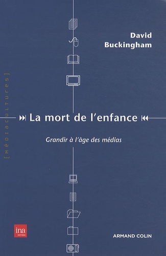 La mort de l'enfance. Grandir à l'âge des médias