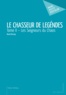 David Burnay - Le chasseur de legendes - tome ii.