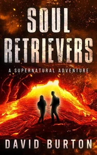 Soul Retrievers: A Soul Retrievers Adventure