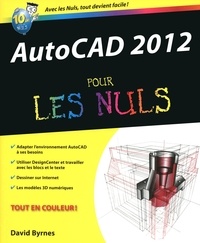 David Byrnes - AutoCAD 2012 pour les nuls.