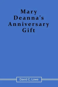 Mary Deanna's Anniversary Gift
