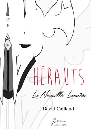 David Caillaud - Hérauts - La nouvelle lumière.
