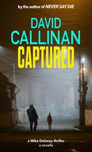  David Callinan - Captured - Mike Delaney thriller series.