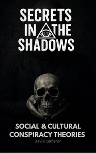 Social and Cultural Conspiracy Theories
