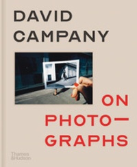David Campany - David Campany on photographs.