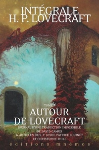 David Camus et Frédéric Weil - Intégrale H. P. Lovecraft Tome 7 : Autour de Lovecraft.