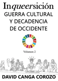 Inqueersicion: Guerra Cultural y Decadencia de Occidente (Volumen 2)