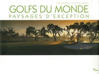 David Cannon - Golfs du monde - Paysages d'exception.