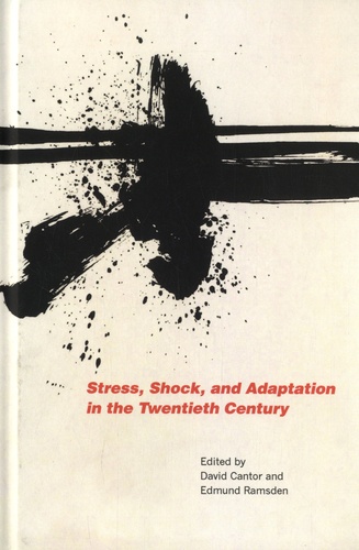 Stress, Shock, and Adaptation in the Twentieth Century