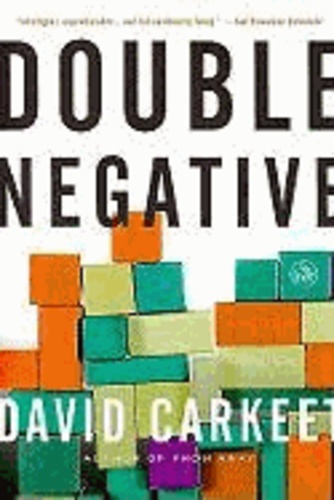 David Carkeet - Double Negative.