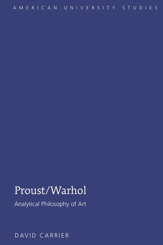 David Carrier - Proust/Warhol - Analytical Philosophy of Art.