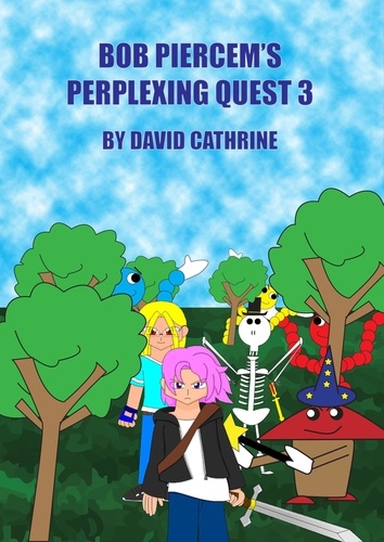  David Cathrine - Bob Piercem's Perplexing Quest 3.