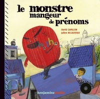 David Cavillon et Julien Billaudeau - Monstre mangeur de prénoms. 1 CD audio