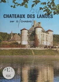 David Chabas et  Collectif - Châteaux des Landes.